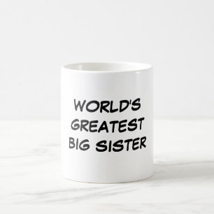 'World's Greatest Big Sister'-Mok Koffiemok