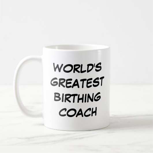 'World's Greatest Birthing Coach'-Mok Koffiemok (Links)