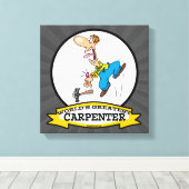 WORLDS GREATEST CARPENTER II MANNEN CARTOON CANVAS AFDRUK (Insitu (Houten vloer))
