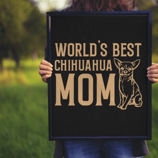 Worlds Greatest Chihuahua Mam Poster