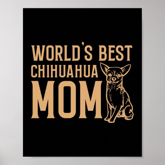Worlds Greatest Chihuahua Mam Poster (Voorkant)