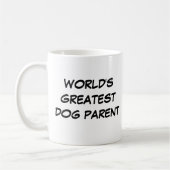 'World's Greatest Dog Parent'-Mok Koffiemok (Links)