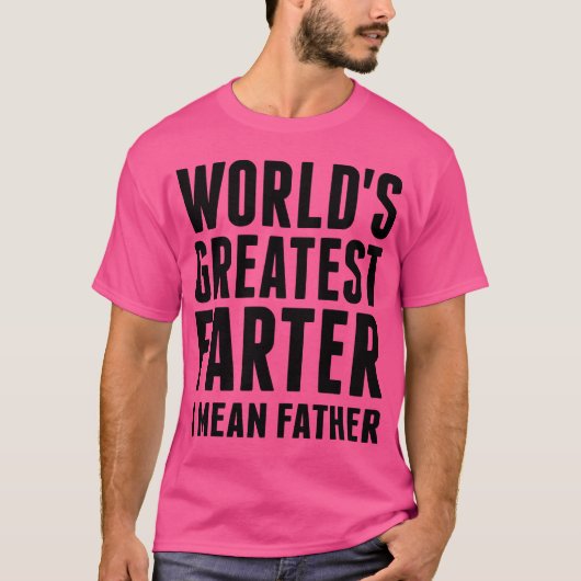 Worlds Greatest Farter Ik bedoel Vadergezin T-shirt (Voorkant)
