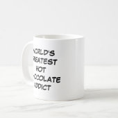 'World's Greatest Hot Chocolate Addict'-Mok Koffiemok (Voorkant links)