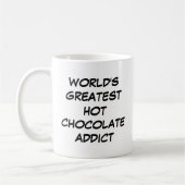 'World's Greatest Hot Chocolate Addict'-Mok Koffiemok (Links)