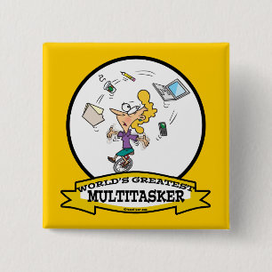 WORLDS GREATEST MULTI-TASKER VROUWEN CARTOON VIERKANTE BUTTON 5,1 CM