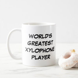 'World's Greatest Xylophone Player'-Mok Koffiemok