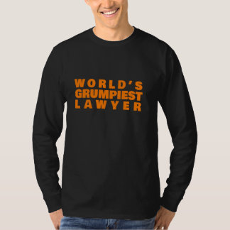 World's Grumpiest Lawyer Funny Law Firm T-shirt