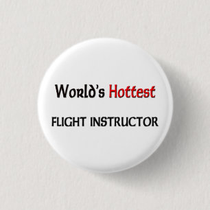 Worlds Hottest Flight Instructor Ronde Button 3,2 Cm