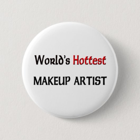 Worlds Hottest Makeup Artist Ronde Button 5,7 Cm (Voorkant)