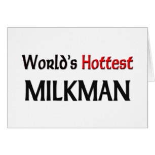 Worlds Hottest Milkman