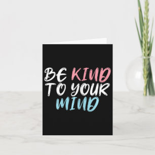 Worlds Mental Health Day Wees vriendelijk voor je  Kaart