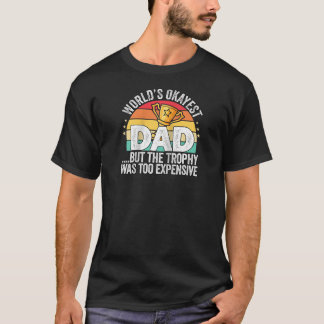 Worlds Most Okayest Dad Jokes  Funny Father T-shirt