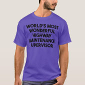 Worlds Most Wonderful Highway Maintenance Supervis T-shirt (Voorkant)