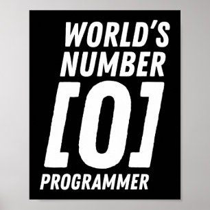 World's Number 0 Programmer Coding Poster