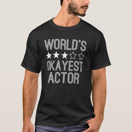 Worlds Okayest Actor  Actor 1 T-shirt (Voorkant)