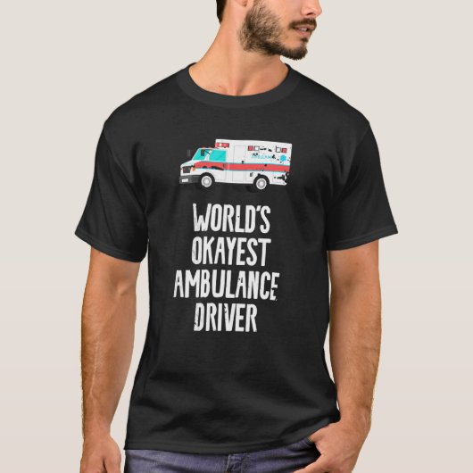Worlds Okayest Ambulance Driver Retro Emt T-shirt (Voorkant)
