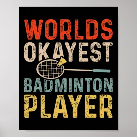 Worlds Okayest Badminton Player Retro Badminton Poster (Voorkant)