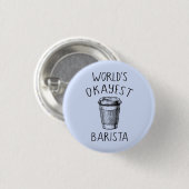 World's Okayest Barista - Flair Pin Button (Voorkant /achterkant)