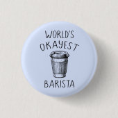 World's Okayest Barista - Flair Pin Button (Voorkant)