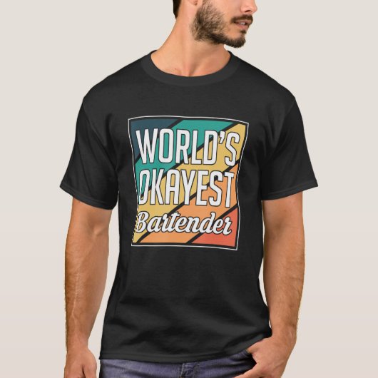 Worlds Okayest Bartender Barkeeper T-shirt (Voorkant)