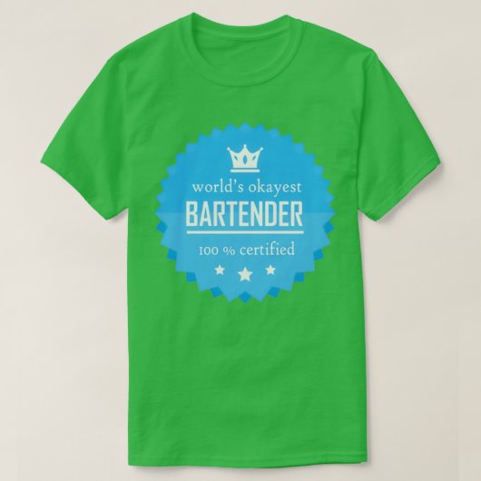 Worlds okayest Bartender Funny coole gift voor wer T-shirt (Design voorkant)