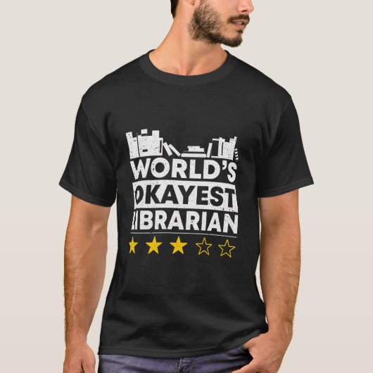 Worlds Okayest Bibliothecaris Openbare Bibliotheek T-shirt (Voorkant)