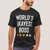 Worlds Okayest Boss Funny Birthday Christmas Gag G T-shirt (Voorkant)