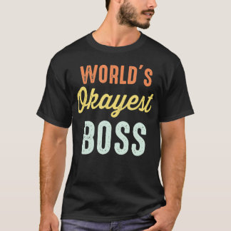 World's Okayest Boss Funny Retro T-shirt