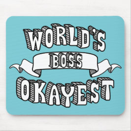 World's Okayest Boss Funny Text Mousepad Muismat