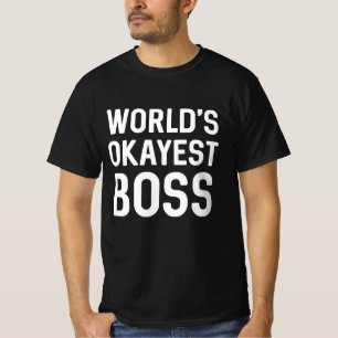 World's Okayest Boss T-shirt