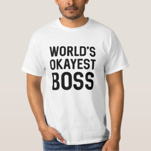 World's Okayest Boss T-shirt