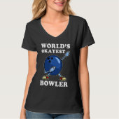 World's Okayest Bowler  Bowling Player T-shirt (Voorkant)