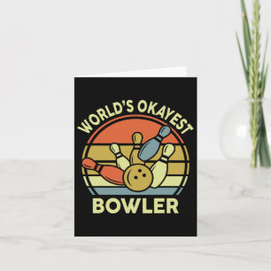 Worlds Okayest Bowler Bowling-shirt Funny Kaart