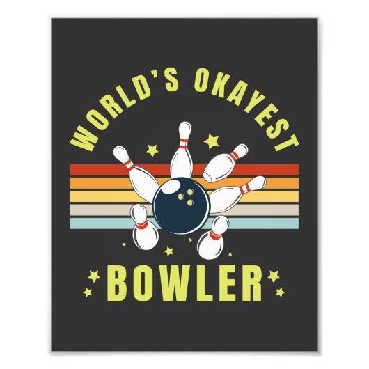 Worlds Okayest Bowler Foto Afdruk (Voorkant)