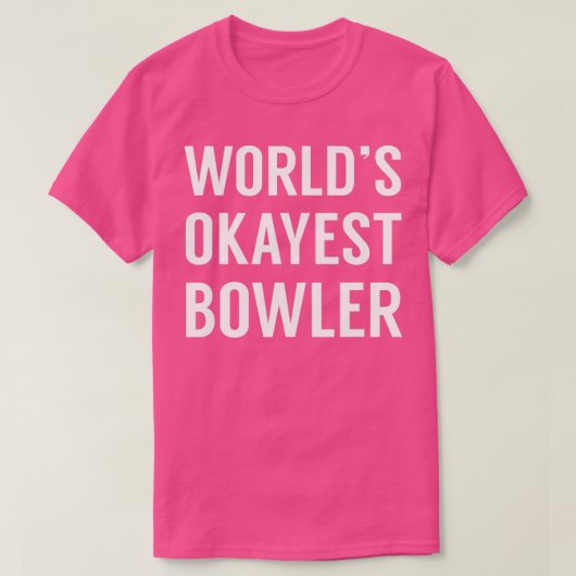 Worlds Okayest BowlerFunny Bowling T-shirt (Design voorkant)