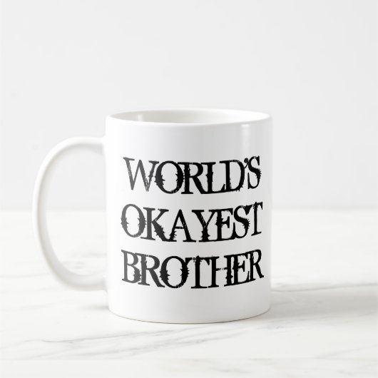 Worlds Okayest Brother mok (Links)