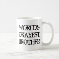 Worlds Okayest Brother mok