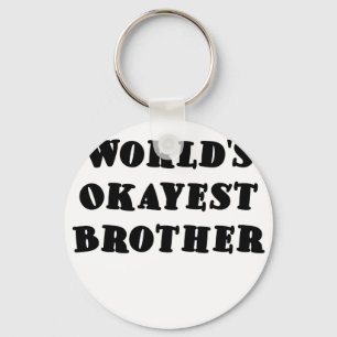 Worlds Okayest Brother Sleutelhanger