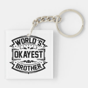 World's Okayest Brother Sleutelhanger