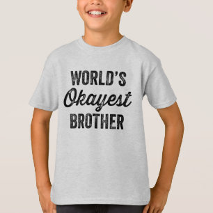 World's Okayest Brother t-shirt