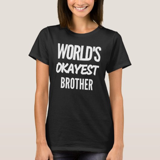 World's Okayest Brother T-shirt (Voorkant)