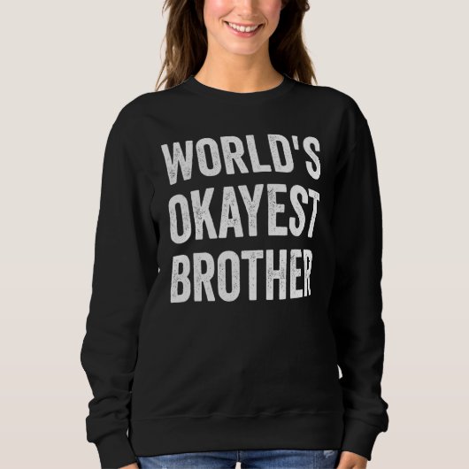 World's Okayest Brother Trui (Voorkant)