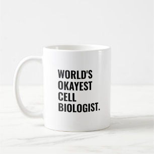 Worlds Okayest Cell Bioloog Koffiemok