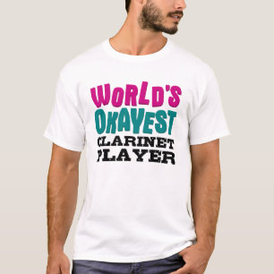 World's Okayest Clarinet Player Funny Music T-shirt