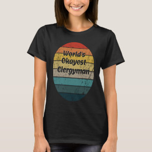 World's Okayest Clergyman  Sunset 60s 70s T-shirt