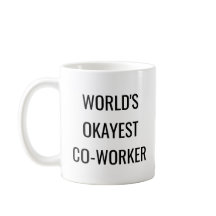Worlds Okayest Co-arbeider grappige citaat mok kof