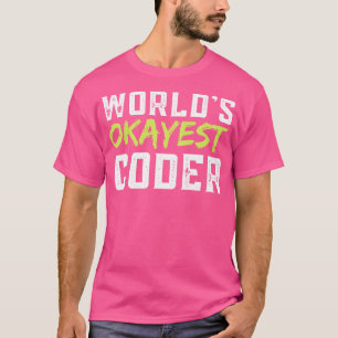 Worlds Okayest Coder T-shirt