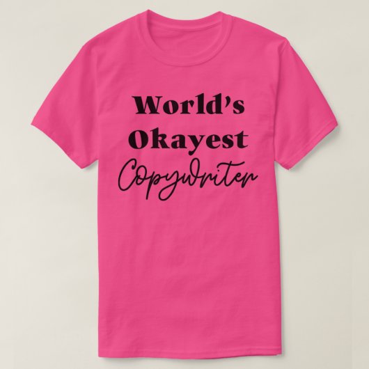 Worlds Okayest Copywriter T-shirt (Design voorkant)