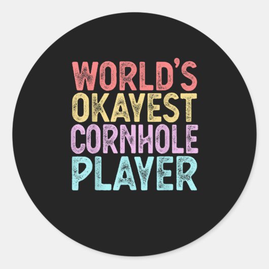 Worlds Okayest Cornhole Speler Funny Cornhole Ronde Sticker (Voorkant)